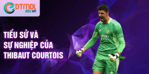 Tiểu sử và sự nghiệp của thibaut courtois